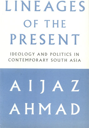 Cover of “Lineages of the Present: Ideology and Politics in Contemporary South Asia”