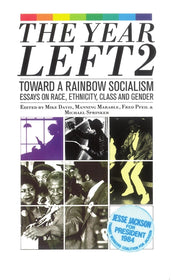 Cover of “The Year Left Volume 2, Toward a Rainbow Socialism: Essays on Race, Ethnicity, Class and Gender”