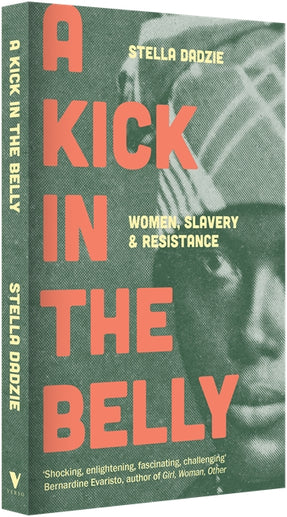 Cover of “A Kick in the Belly: Women, Slavery and Resistance”