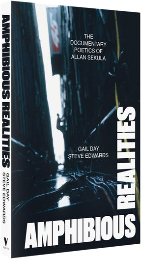 Cover of “Amphibious Realities: The Documentary Poetics of Allan Sekula”