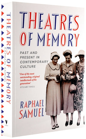 Cover of “Theatres of Memory: Past and Present in Contemporary Culture”