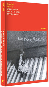 Cover of “Making Space: Women and the Man Made Environment”