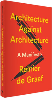 Cover of “Architecture Against Architecture: A Manifesto”