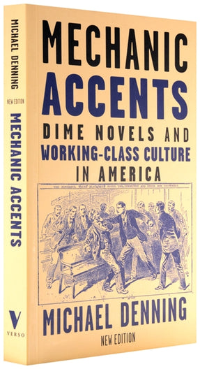 Cover of “Mechanic Accents: Dime Novels and Working-Class Culture in America”