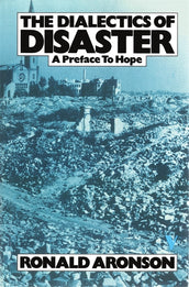 Cover of “The Dialectics of Disaster: A Preface to Hope”