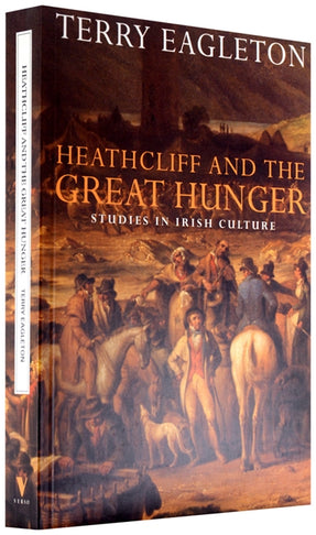 Cover of “Heathcliff and the Great Hunger: Studies in Irish Culture”