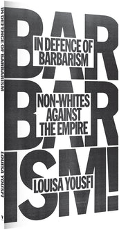 Cover of “In Defence of Barbarism: Non-Whites Against the Empire”