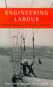 Cover of “Engineering Labour: Technical Workers in Comparative Perspective”