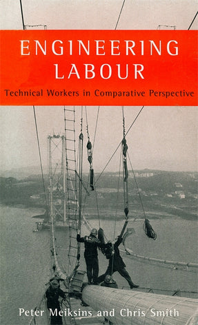 Cover of “Engineering Labour: Technical Workers in Comparative Perspective”