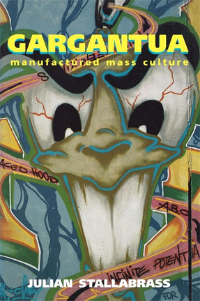 Cover of “Gargantua: Manufactured Mass Culture”