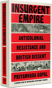 Cover of “Insurgent Empire: Anticolonial Resistance and British Dissent”