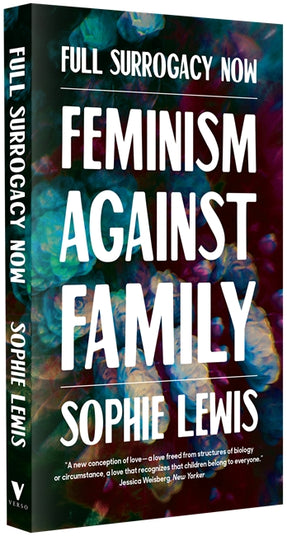 Cover of “Full Surrogacy Now: Feminism Against Family”