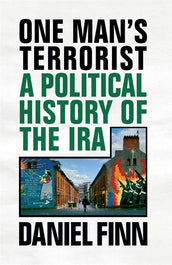 Cover of “One Man's Terrorist: A Political History of the IRA”