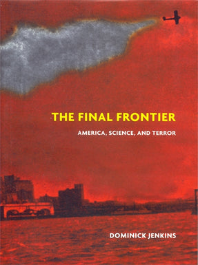 Cover of “The Final Frontier: America, Science, and Terror”