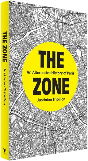 Cover of “The Zone: An Alternative History of Paris”