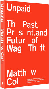 Cover of “Unpaid: The Past, Present and Future of Wage Theft”