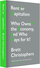 Cover of “Rentier Capitalism: Who Owns the Economy, and Who Pays for It?”