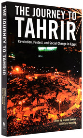 Cover of “The Journey to Tahrir: Revolution, Protest, and Social Change in Egypt”