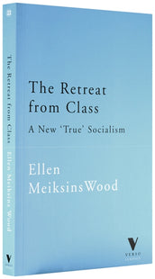 Cover of “The Retreat from Class: A New "True" Socialism”