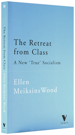 Cover of “The Retreat from Class: A New "True" Socialism”