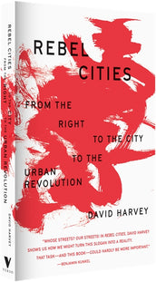 Cover of “Rebel Cities: From the Right to the City to the Urban Revolution”