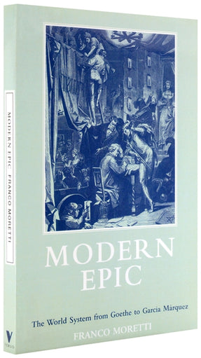 Cover of “Modern Epic: The World System from Goethe to García Márquez”
