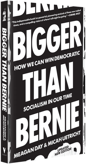 Cover of “Bigger Than Bernie: How We Can Win Democratic Socialism in Our Time”
