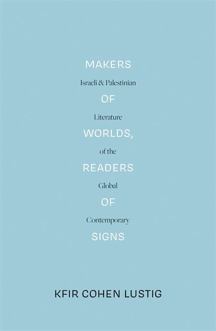 Makers of Worlds, Readers of Signs