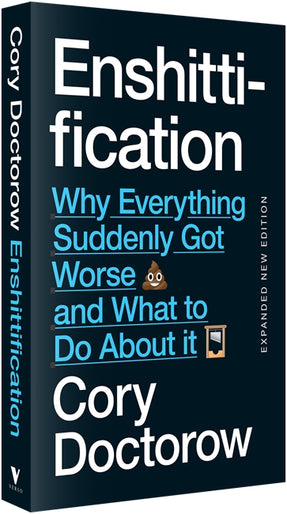 Cover of “Enshittification: Why Everything Suddenly Got Worse and What To Do About It”