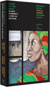 Cover of “Heart Of The Race: Black Women's Lives in Britain”