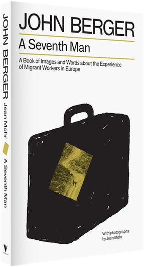 Cover of “A Seventh Man: A Book of Images and Words about the Experience of Migrant Workers in Europe”