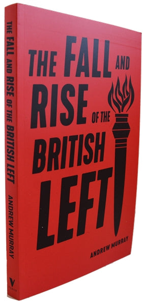 Cover of “The Fall and Rise of the British Left”