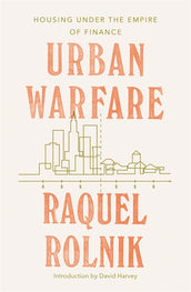 Cover of “Urban Warfare: Housing under the Empire of Finance”