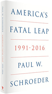 Cover of “America's Fatal Leap: 1991-2016”