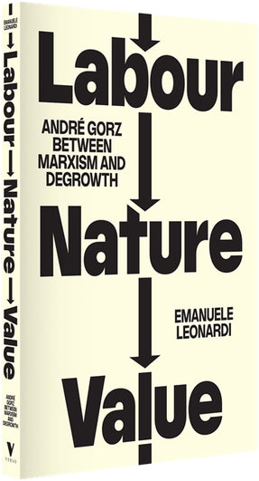 Cover of “Labour, Nature, Value: André Gorz between Marxism and Degrowth”