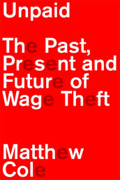 Cover of “Unpaid: The Past, Present and Future of Wage Theft”
