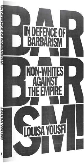 Cover of “In Defence of Barbarism: Non-Whites Against the Empire”