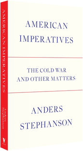 Cover of “American Imperatives: The Cold War and Other Matters”