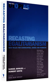 Cover of “Recasting Egalitarianism: New Rules for Communities, States and Markets”