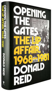 Cover of “Opening the Gates: The Lip Affair, 1968–1981”
