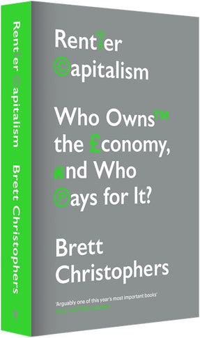 Cover of “Rentier Capitalism: Who Owns the Economy, and Who Pays for It?”