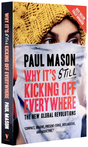 Cover of “Why It's Still Kicking Off Everywhere: The New Global Revolutions”