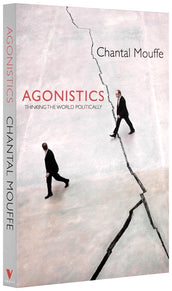 Cover of “Agonistics: Thinking the World Politically”