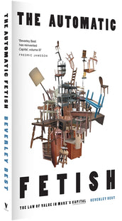 Cover of “The Automatic Fetish: The Law of Value in Marx's Capital”