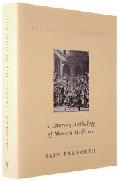 Cover of “The Body in the Library: A Literary Anthology of Modern Medicine”