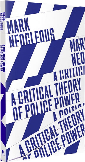 Cover of “A Critical Theory of Police Power: The Fabrication of the Social Order”