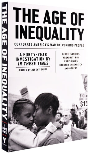 Cover of “The Age of Inequality: Corporate America’s War on Working People”