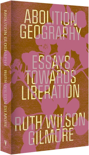 Cover of “Abolition Geography: Essays Towards Liberation”