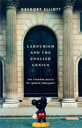 Cover of “Labourism and the English Genius: The Strange Decay of Labour England?”