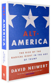 Cover of “Alt-America: The Rise of the Radical Right in the Age of Trump”
